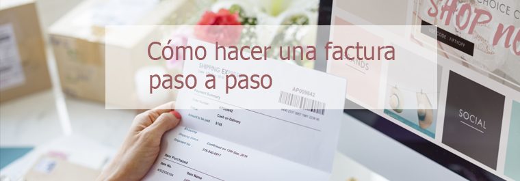 ¿Cómo hacer una factura? ¿Cómo hacer una factura?