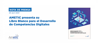 Libro Blanco de AMETIC – Desarrollo de Competencias Digitales