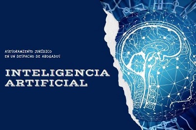 Inteligencia Artificial: Asesoramiento jurídico en un despacho de abogados