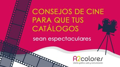 Consejos de cine para que tus catálogos sean espectaculares